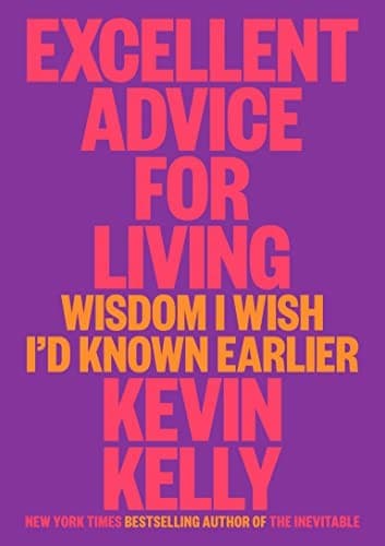 Summary of "Excellent Advice for Living: Wisdom I Wish I'd Known Earlier"