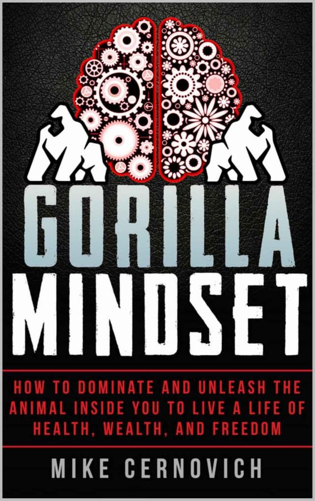 Summary of "Gorilla Mindset"