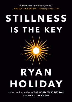 Summary of "Stillness Is the Key"