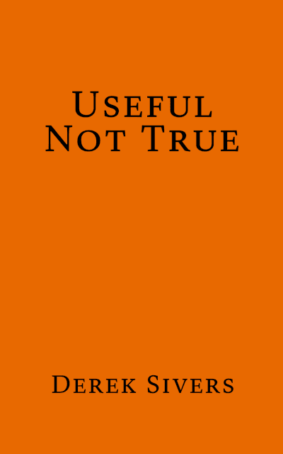 Summary of "Useful Not True"