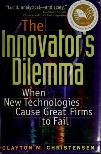 Summary of "The Innovator's Dilemma"