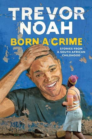 Summary of "Born a Crime: Stories from a South African Childhood"