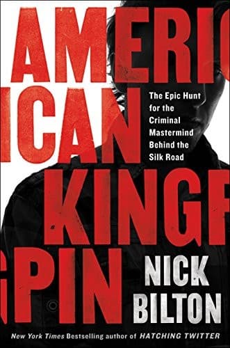 Summary of "American Kingpin: The Epic Hunt for the Criminal Mastermind Behind the Silk Road"