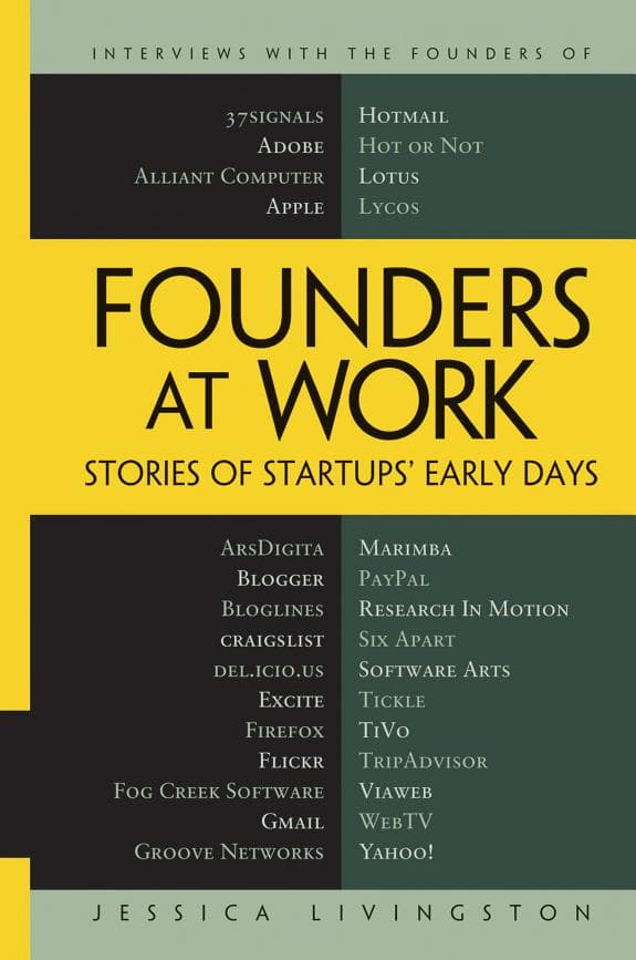 Summary of "Founders at Work: Stories of Startups' Early Days"