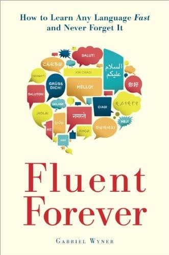 Summary of "Fluent Forever"