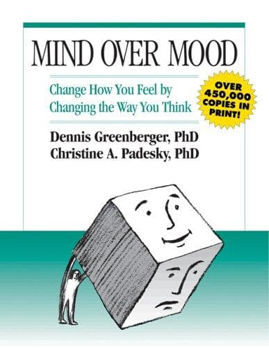 Mind Over Mood: Change How You Feel By Changing the Way You Think cover