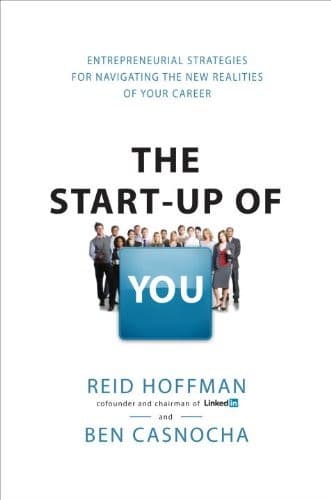 The Startup of You: Adapt to the Future, Invest in Yourself, and Transform Your Career cover