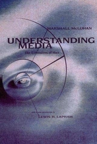 Summary of "Understanding Media: The Extensions of Man"