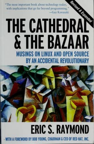 The Cathedral & the Bazaar: Musings on Linux and Open Source by an Accidental Revolutionary cover