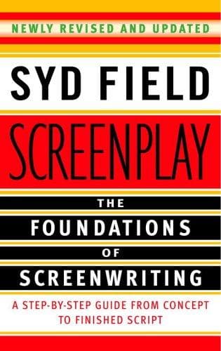 Screenplay: The Foundations of Screenwriting Paperback – November 29, 2005 cover