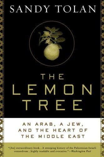 The Lemon Tree: An Arab, a Jew, and the Heart of the Middle East cover
