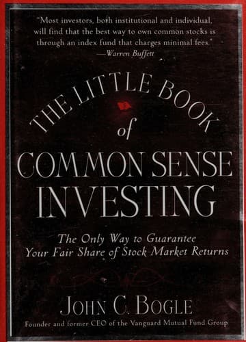 The Little Book of Common Sense Investing: The Only Way to Guarantee Your Fair Share of Stock Market Returns cover