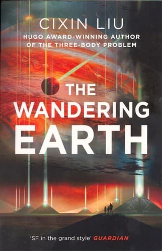 The Wandering Earth: Classic Science Fiction Collection cover