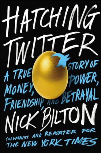 Hatching Twitter: A True Story of Money, Power, Friendship, and Betrayal cover