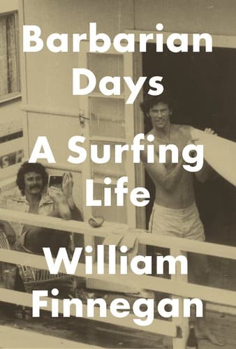 Barbarian Days: A Surfing Life cover