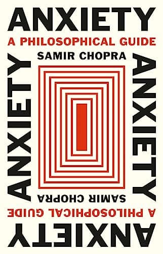 Anxiety: A Philosophical Guide cover
