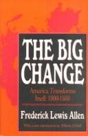 The Big Change: America Transforms Itself, 1900-50 cover
