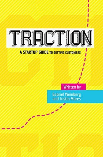 Traction: A Startup Guide to Getting Customers cover