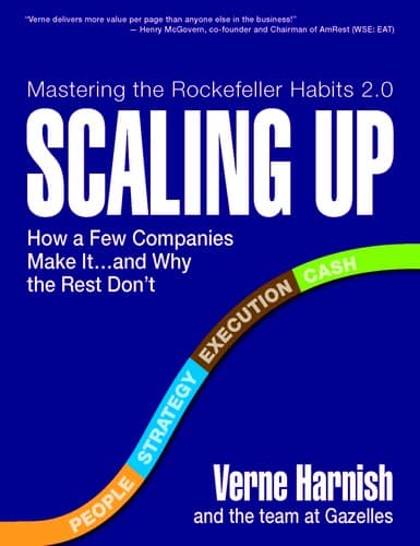 Scaling Up: How a Few Companies Make It...and Why the Rest Don't (Rockefeller Habits 2.0 Revised Edition) cover