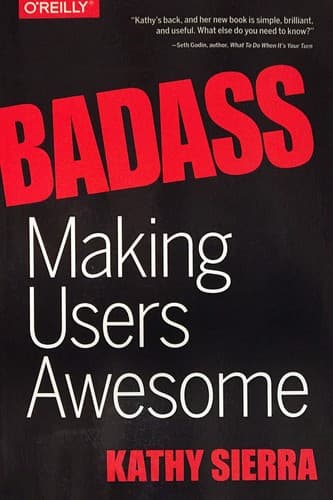 Badass: Making Users Awesome cover