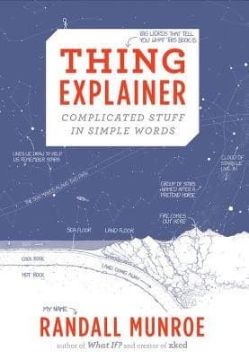 Thing Explainer: Complicated Stuff in Simple Words cover