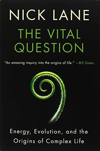 The Vital Question: Energy, Evolution, and the Origins of Complex Life cover