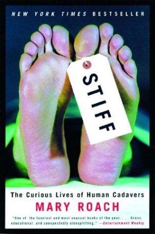 Stiff: The Curious Lives of Human Cadavers cover