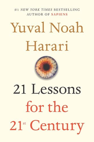 Summary of "21 Lessons for the 21st Century"