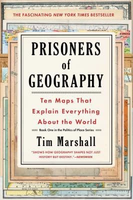 Prisoners of Geography: Ten Maps That Explain Everything About the World (Politics of Place, #1) cover
