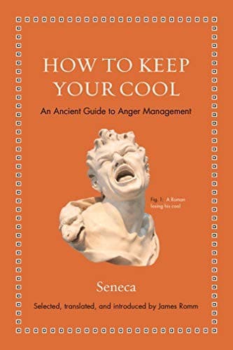 How to Keep Your Cool: An Ancient Guide to Anger Management (Ancient Wisdom for Modern Readers) cover