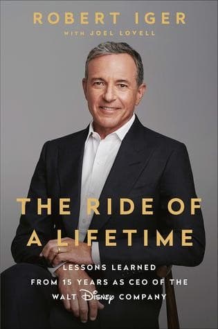 The Ride of a Lifetime: Lessons Learned from 15 Years as CEO of the Walt Disney Company cover
