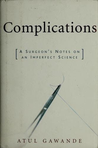 Complications: A Surgeon's Notes on an Imperfect Science cover