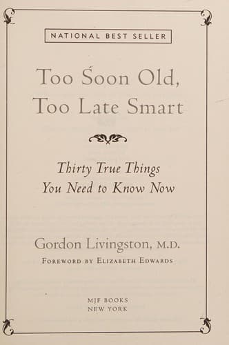 Too Soon Old, Too Late Smart: Thirty True Things You Need to Know Now cover