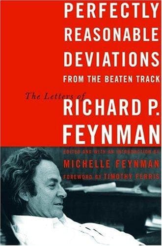 Perfectly Reasonable Deviations (from the Beaten Track): The Letters of Richard P. Feynman cover