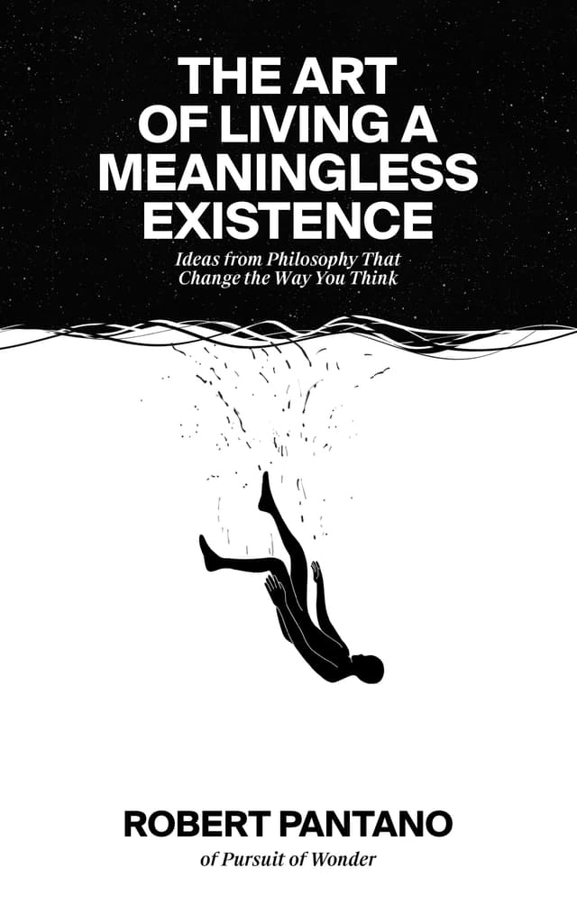 Summary of "The Art of Living a Meaningless Existence"