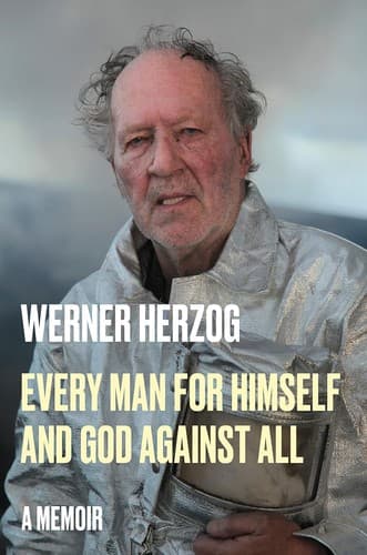 Every Man for Himself and God Against All: A Memoir cover