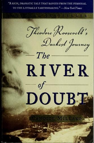 The River of Doubt: Theodore Roosevelt's Darkest Journey cover