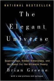 The Elegant Universe: Superstrings, Hidden Dimensions, and the Quest for the Ultimate Theory cover