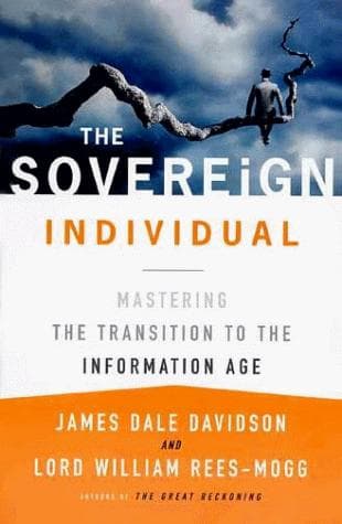 The Sovereign Individual: Mastering the Transition to the Information Age cover
