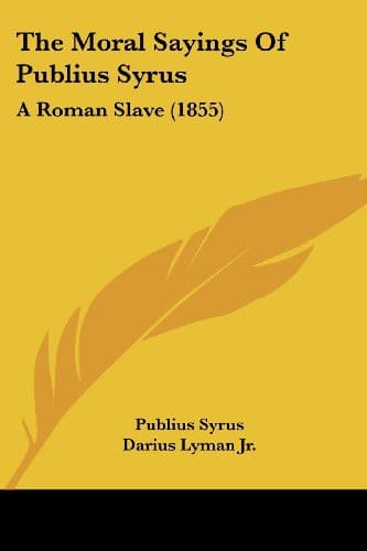 The Moral Sayings of Publius Syrus: A Roman Slave cover