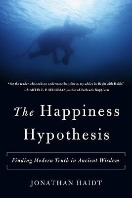 The Happiness Hypothesis: Finding Modern Truth in Ancient Wisdom cover