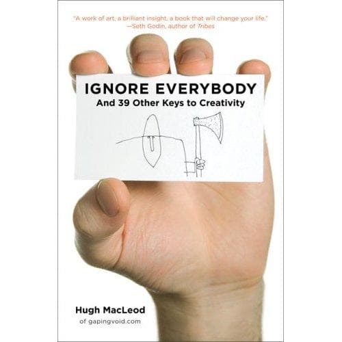 Summary of "Ignore Everybody"