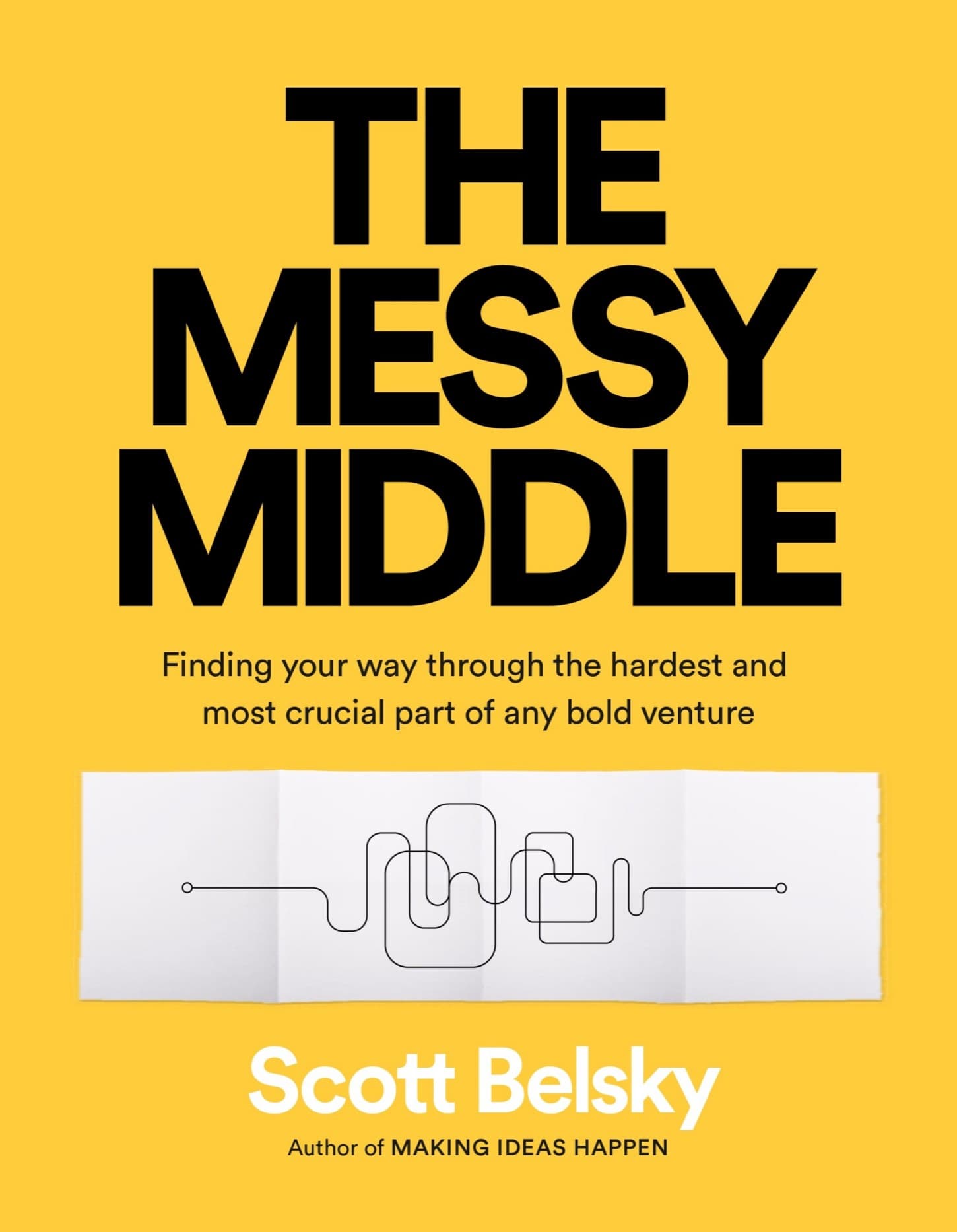 The Messy Middle: Encouraging You Through the Frustrating Gap Between Where You Are Now and Where You Want to Be cover