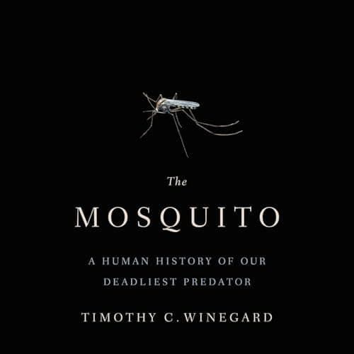 The Mosquito: A Human History of Our Deadliest Predator cover