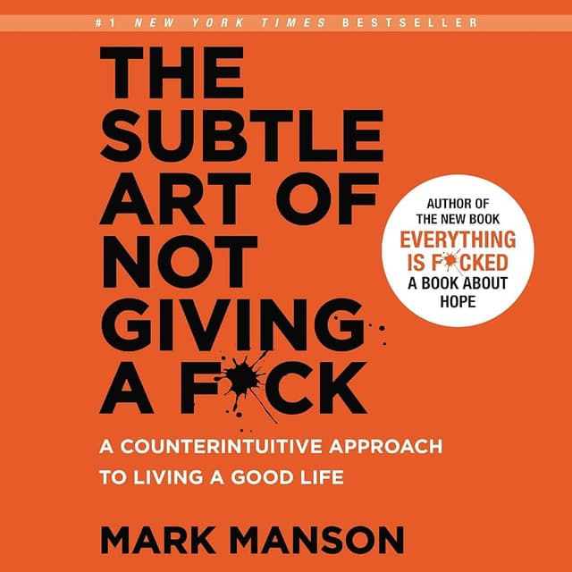 Summary of "The Subtle Art of Not Giving a F*ck"