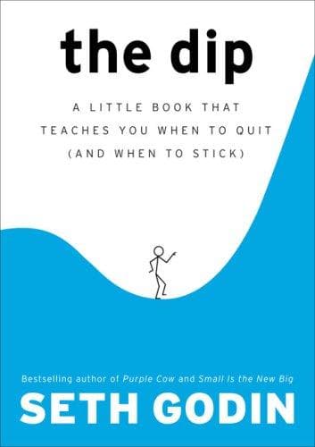 Summary of "The Dip"