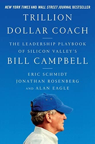 Summary of "Trillion Dollar Coach"