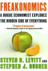 Summary of "Freakonomics: A Rogue Economist Explores the Hidden Side of Everything"