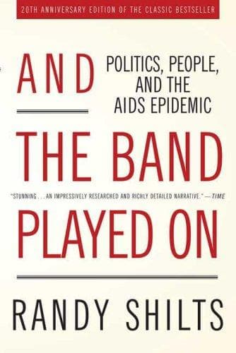 Summary of "And the Band Played On: Politics, People, and the AIDS Epidemic"