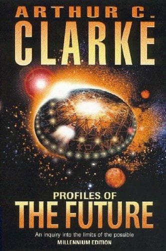 Summary of "Profiles of the Future: An Inquiry into the Limits of the Possible"